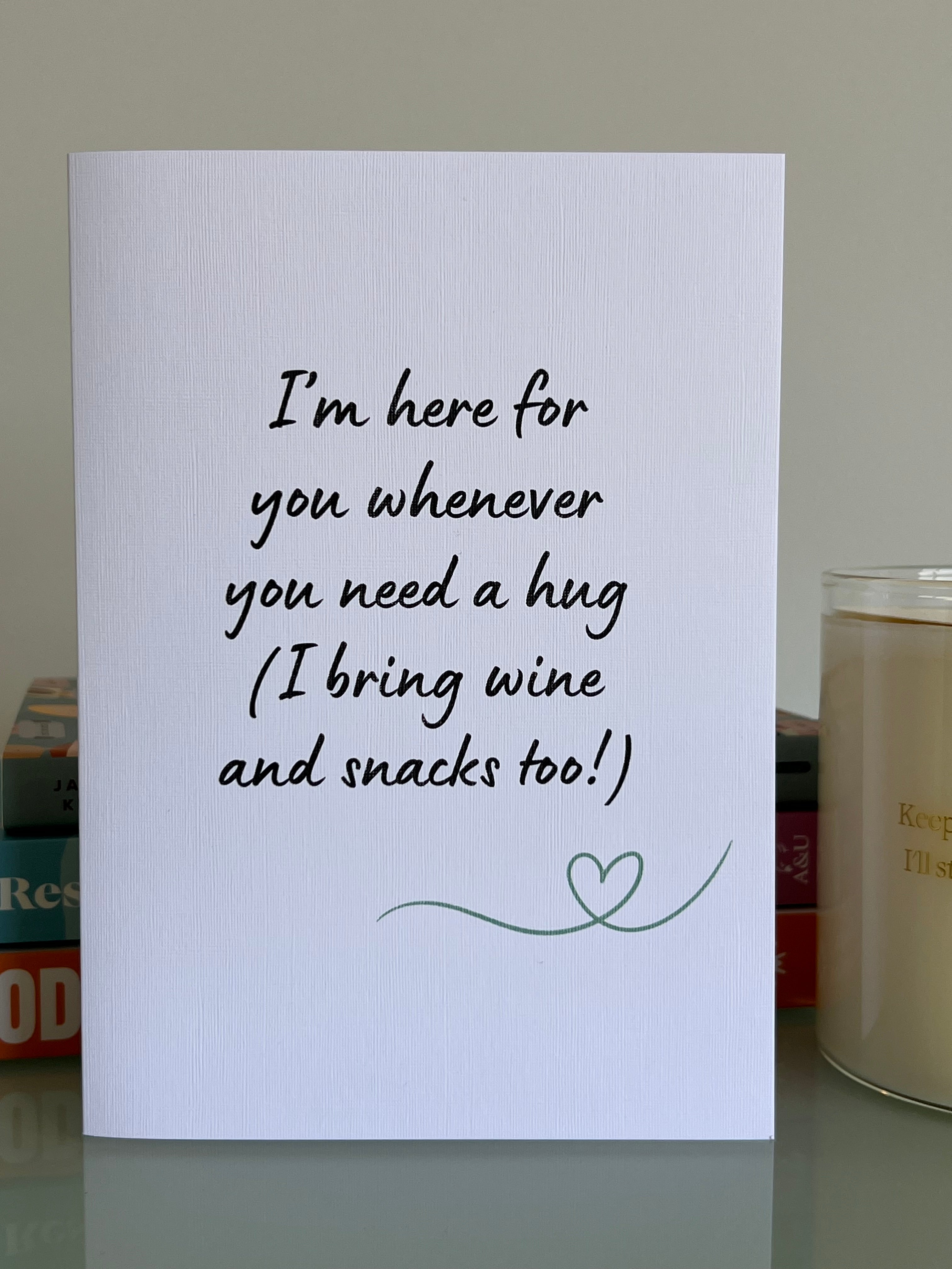 I'm here for you whenever